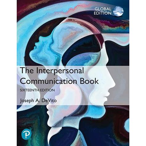 The Interpersonal Communication Book 16th Edition Joseph A Devito