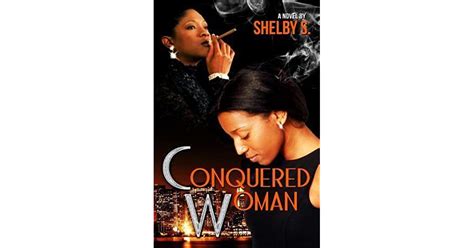 The Conquered Woman The Conquered Series By Shelby S