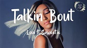 Loui ft Saweetie - Talkin' Bout (lyrics) - YouTube