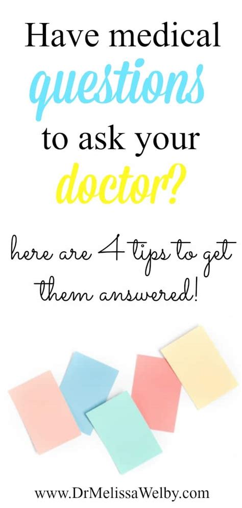 Have Medical Questions To Ask Your Doctor 4 Tips To Get Them Answered Melissa Welby Md
