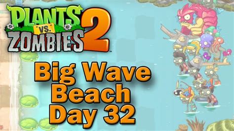Plants Vs Zombies 2 Big Wave Beach Day 32 2019 Youtube