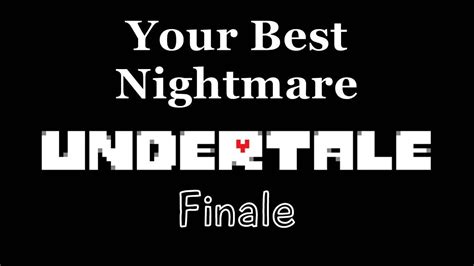 Undertale Your Best Nightmare Finale Orchestral Remix Youtube Music