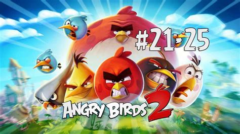 Angry Birds 2 Level 21 To 25 Walkthrough And Cheats Youtube