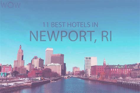 11 Best Hotels In Newport Rhode Island 2023 Wow Travel