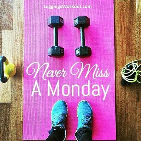 Never Miss A Monday Workout