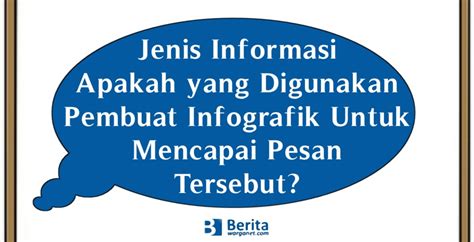 Kunci Jawaban Jenis Informasi Apakah Yang Digunakan Pembuat Infografik