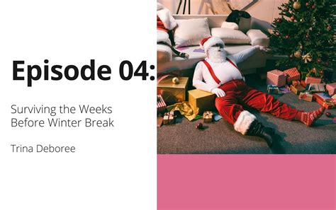 One Tired Teacher Ep 04 Surviving The Weeks Before Winter Break One Tired Teacher A Podcast