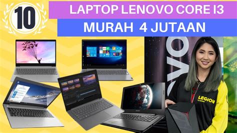 Rekomendasi 10 Laptop Lenovo Core I3 Murah Terbaik 2021 Mulai 4 Jutaan