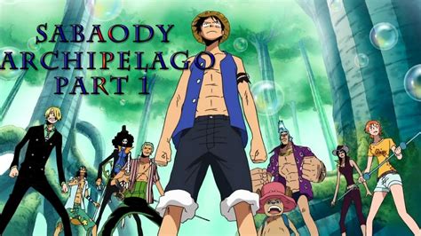 One Piece Sabaody Archipelago Impressions Part 1 Youtube