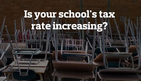 Property Taxes Is Your School Districts Tax Rate Increasing And Why