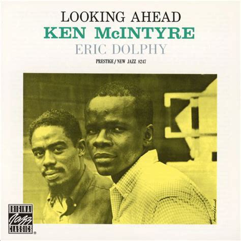 Ken Mcintyre With Eric Dolphy Looking Ahead 2009 Cd Discogs