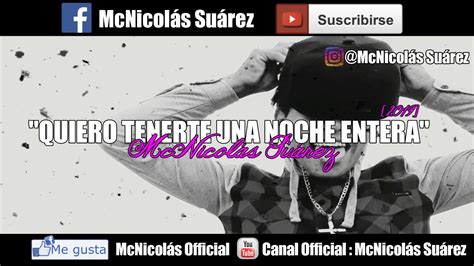 Quiero Tenerte Una Noche Entera Mcnicolás Suárez Vídeo Lyricshd 2019 M One Music Pro