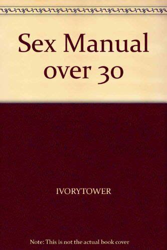 Sex Manual For People Over Thirty By Ira Alterman 1984 Trade