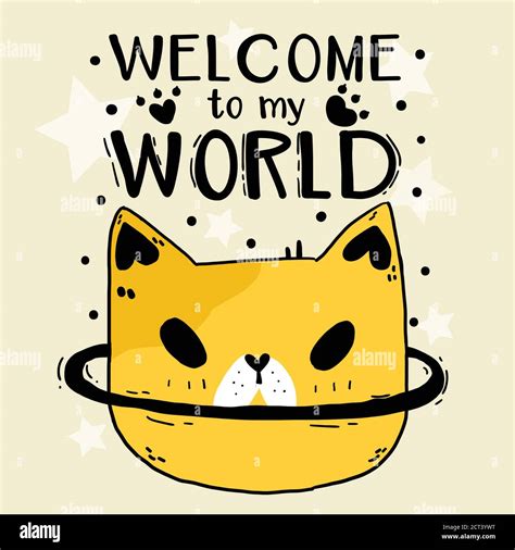 Cute Doodle Funny Cat Head Star Welcome To My World Idea For