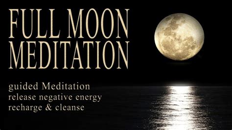 Full Moon Meditation Guided Meditation Positive Energy And Cleanse