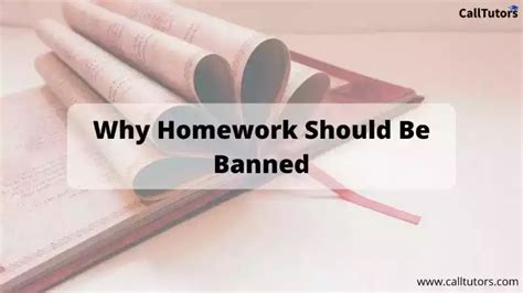Top 17 Reason Why Homework Should Be Banned Calltutors