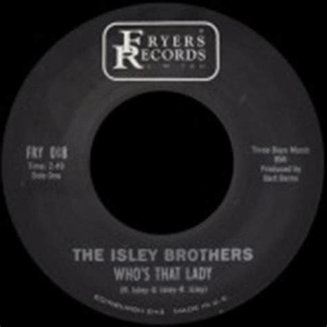 The Isley Brothers Whos That Lady 7 Vinyl Ear Candy Music
