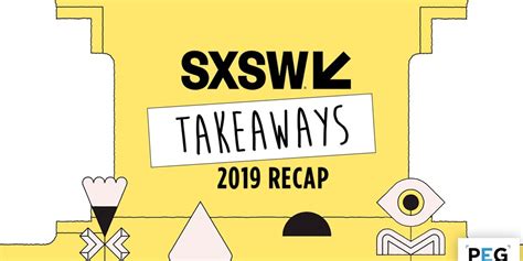 2019 Sxsw Final Recap Peg Blog