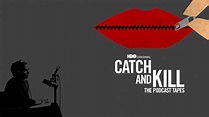 Catch And Kill: The Podcast Tapes TV Show: Watch All Seasons, Full ...