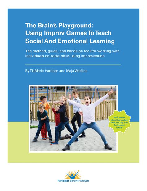The Brains Playground Using Improv Games To Teach Social And Emotion