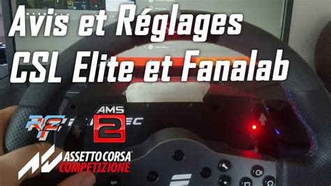 Avis Et R Glages Du Ffb Du Csl Elite Dans Rfactor Acc Et Ams Youtube