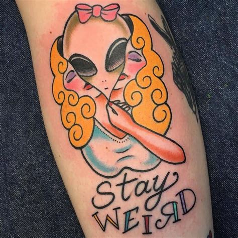 Stay Weird Tattoo By Mikebruce At Inksmith And Rogers In Jacksonville