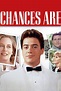 Watch Chances Are Full Movie Online | Download HD, Bluray Free