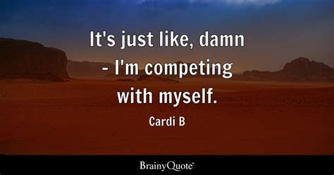 Cardi B Its Just Like Damn Im Competing With Myself