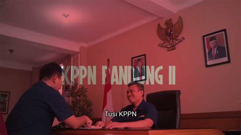 K P P N K I T A Strategi Penguatan Pengembangan Tusi KPPN Bandung II YouTube