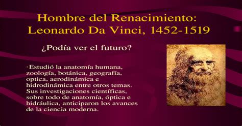 Hombre Del Renacimiento Leonardo Da Vinci 1452 1519 ¿podía Ver El