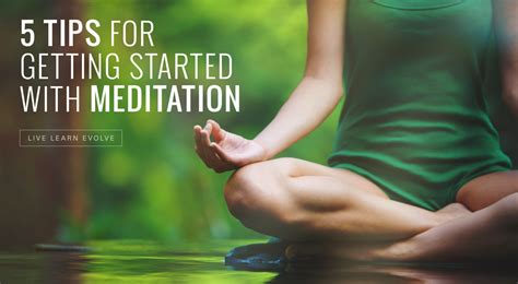 5 Tips For Getting Started With Meditation Live Learn Evolve