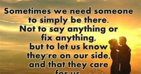 Sometimes We Need Someone To Simply Be There