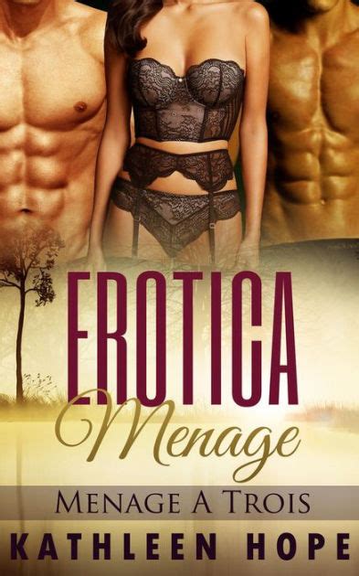 Erotica Menage A Trois By Kathleen Hope Ebook Barnes And Noble®