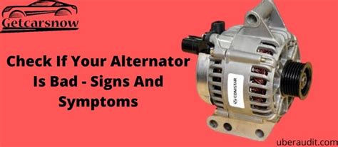 How To Check If Your Alternator Is Bad Signs And Symptoms