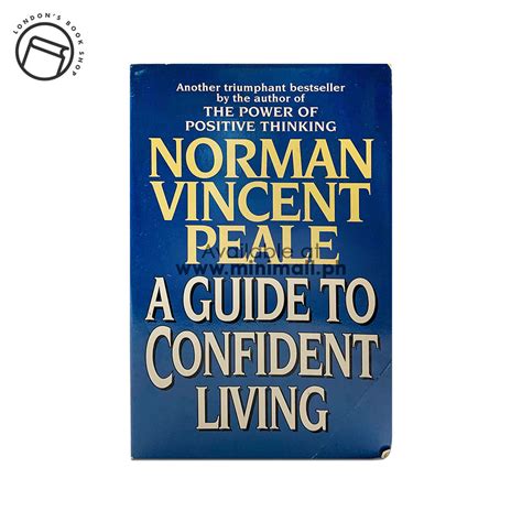 Here, he offers advice on how to: GUIDE TO CONFIDENT LIVING (CHRISTIAN CLASSICS FOR POSITIVE FRIENDS) (1ST EDITION) BY DR. NORMAN ...