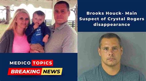 Who Is Brooks Houck Main Suspect Of Crystal Rogers Disappearance Explained