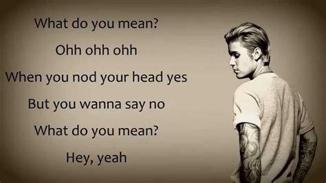 And if you mean by how did they get together, then.they just did. Justin Bieber What Do You Mean? Lyrics - YouTube