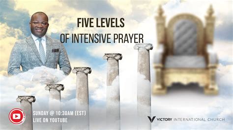 Five Levels Of Intensive Prayer Pastor Kingsley Osei Youtube