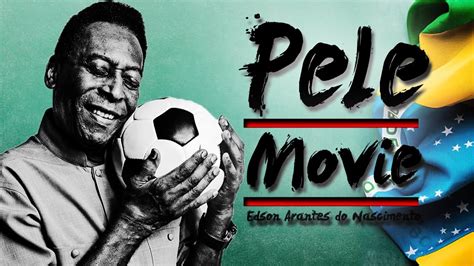 Pele O Rei The King Documentary Movie ᴴᴰ Youtube