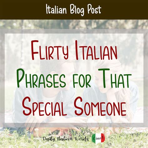 10 Flirty Italian Phrases For That Special Someone Daily Italian Words