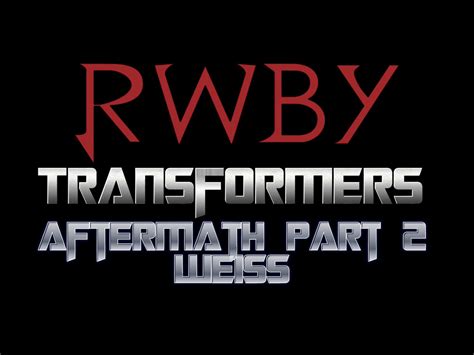 Rwbytransformers Aftermath Pt2 Weiss Cast By Darkdragon992 On Deviantart