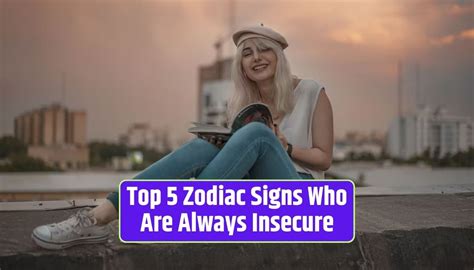 Top 5 Zodiac Signs Who Are Always Insecure