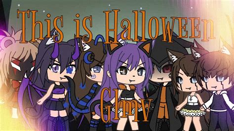 This Is Halloween Glmv Gacha Life Halloween Special 3 Youtube