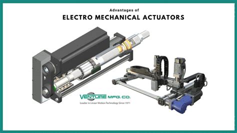Advantages Of Electro Mechanical Actuators Venture Mfg Co