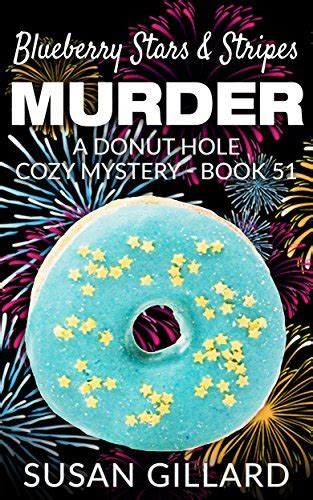 Blueberry Stars And Stripes Murder By Susan Gillard Goodreads