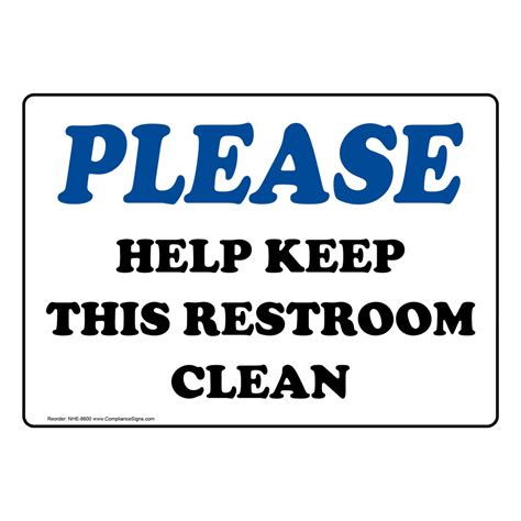 Please Help Keep This Restroom Clean Sign Nhe 8600 Restroom Etiquette