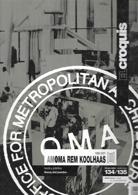 Amoma Rem Koolhaas Teoría Y Práctica Theory And Practice
