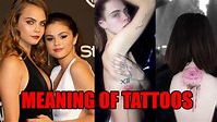The meaning of matching rose tattoos of Selena Gomez and Cara ...