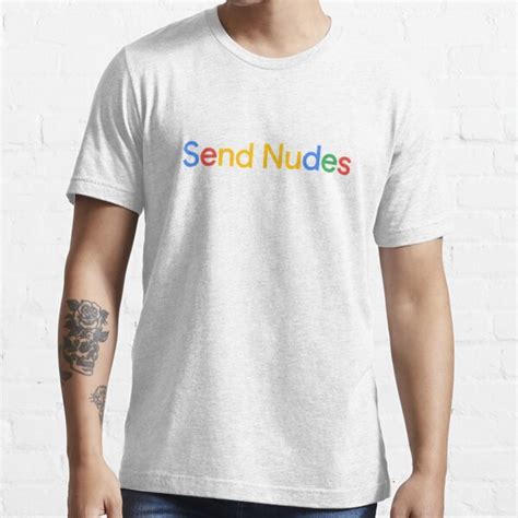 Send Nudes Search Engine Style T Shirt For Sale By Palya Redbubble Send Nudes T Shirts