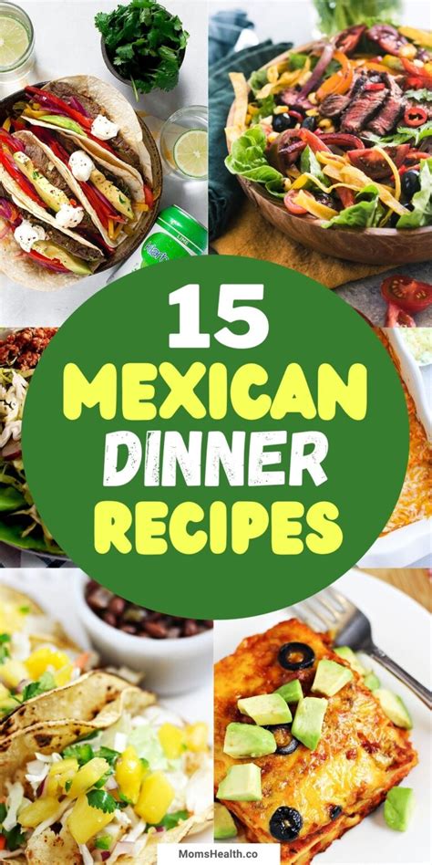 15 Traditional Mexican Dinner Recipes You Will Love